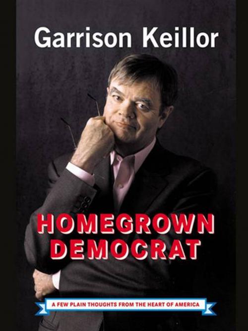 Cover of the book Homegrown Democrat by Garrison Keillor, Penguin Publishing Group
