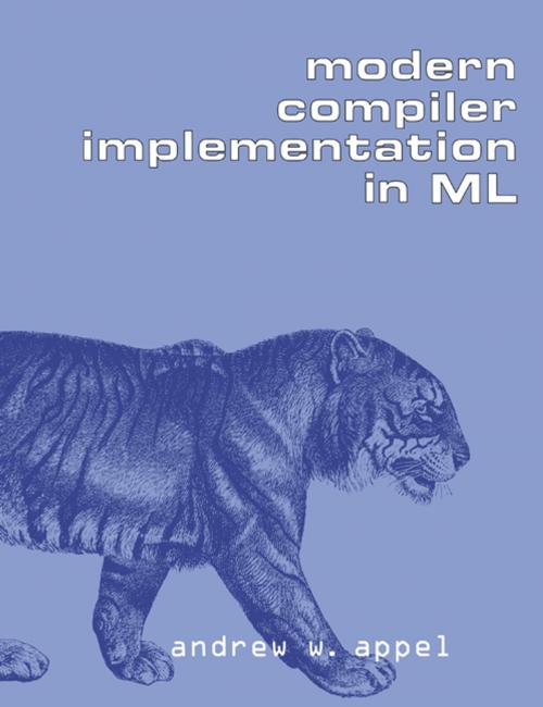 Cover of the book Modern Compiler Implementation in ML by Andrew W. Appel, Cambridge University Press