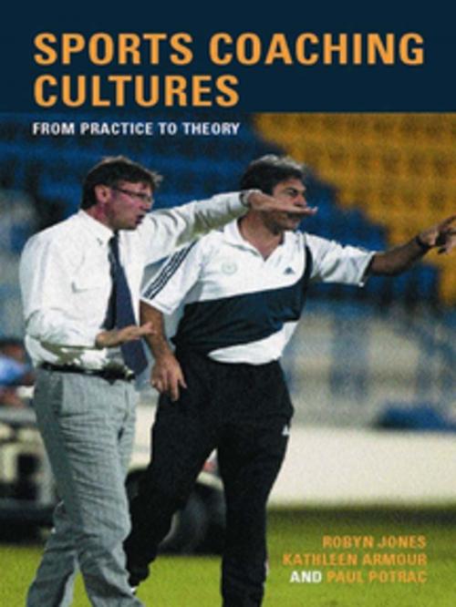 Cover of the book Sports Coaching Cultures by Kathleen M. Armour, Robyn Jones, Paul Potrac, Taylor and Francis
