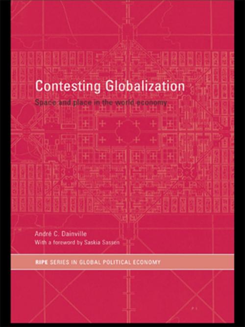 Cover of the book Contesting Globalization by André C. Drainville, Taylor and Francis