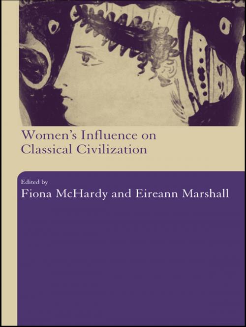 Cover of the book Women's Influence on Classical Civilization by , Taylor and Francis