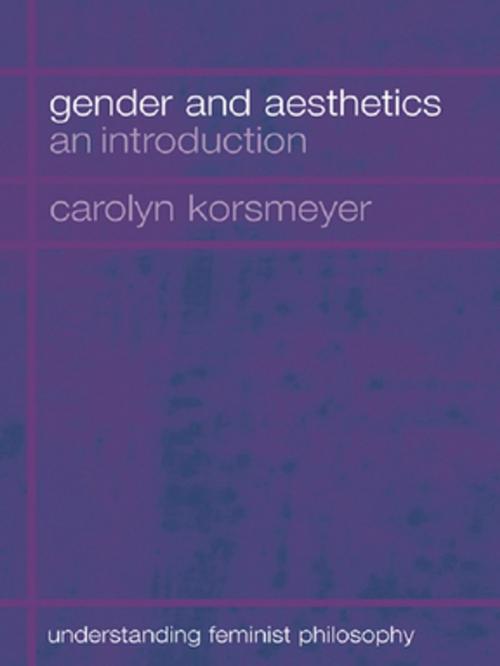Cover of the book Gender and Aesthetics by Carolyn Korsmeyer, Taylor and Francis