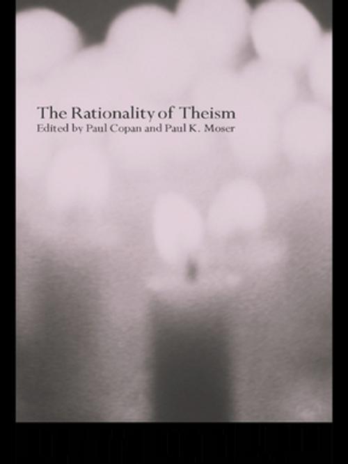Cover of the book The Rationality of Theism by , Taylor and Francis
