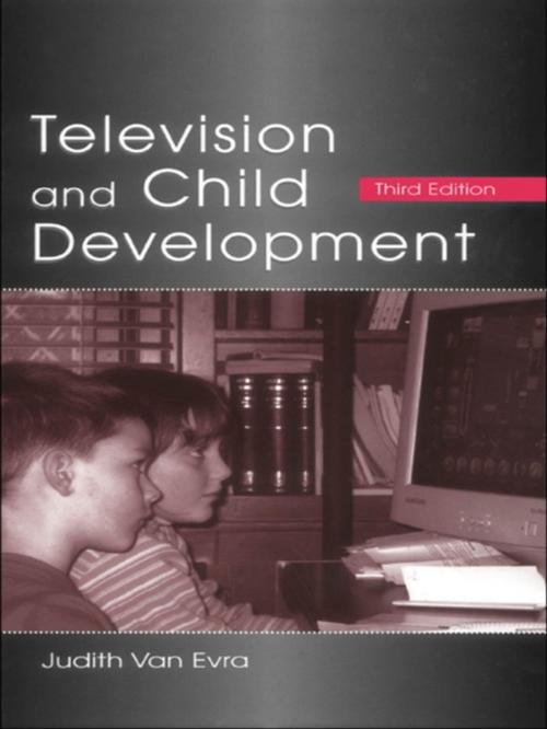 Cover of the book Television and Child Development by Judith Van Evra, Taylor and Francis