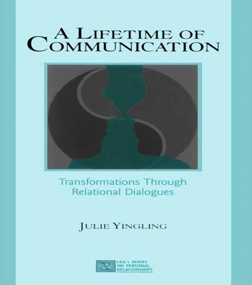 Cover of the book A Lifetime of Communication by Julie Yingling, Taylor and Francis