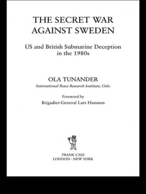 Cover of the book The Secret War Against Sweden by Ola Tunander, Taylor and Francis