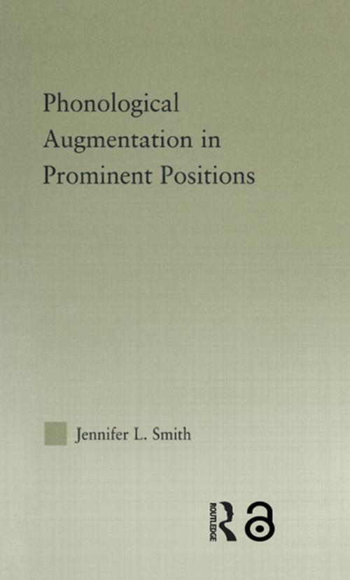 Cover of the book Phonological Augmentation in Prominent Positions by Jennifer L. Smith, Taylor and Francis