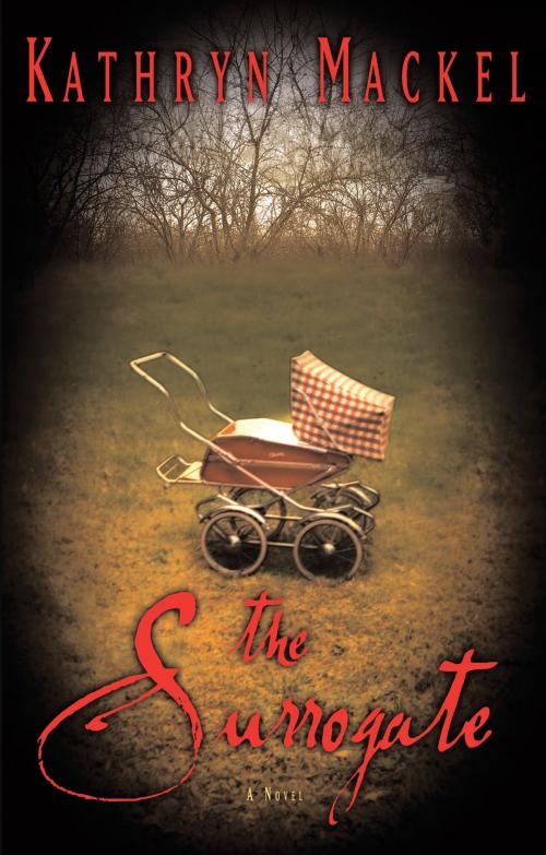 Cover of the book The Surrogate by Kathryn Mackel, Thomas Nelson