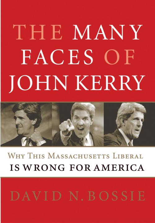 Cover of the book The Many Faces of John Kerry by David N. Bossie, Thomas Nelson