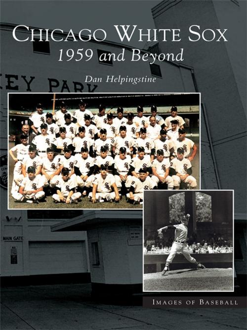 Cover of the book Chicago White Sox by Dan Helpingstine, Arcadia Publishing Inc.
