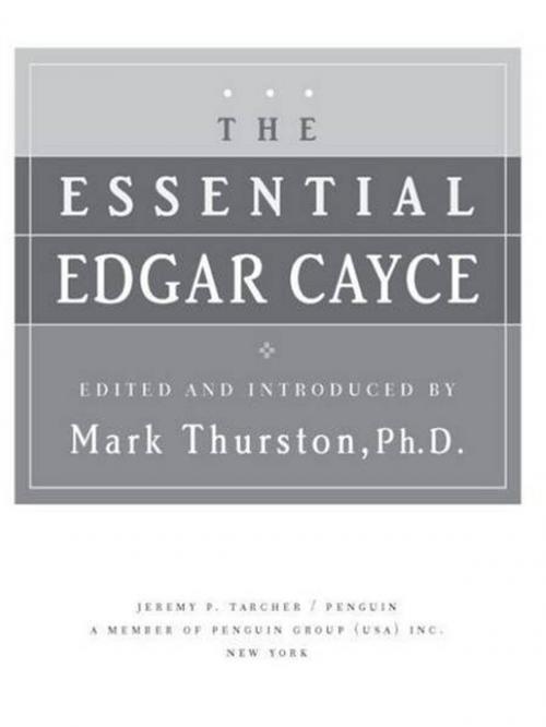 Cover of the book The Essential Edgar Cayce by Mark Thurston, Penguin Publishing Group