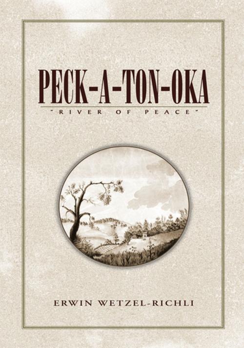 Cover of the book Peck-A-Ton-Oka by Erwin Wetzel-Richli, Xlibris US