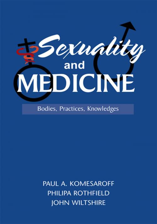 Cover of the book Sexuality and Medicine by John Wiltshire, Paul A. Komesaroff, Philipa Rothfield, Xlibris US
