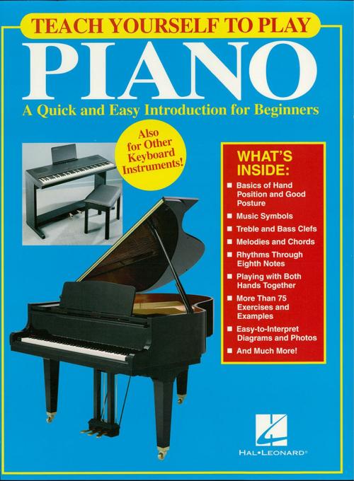 Cover of the book Teach Yourself to Play Piano (Music Instruction) by Hal Leonard Corp., Hal Leonard