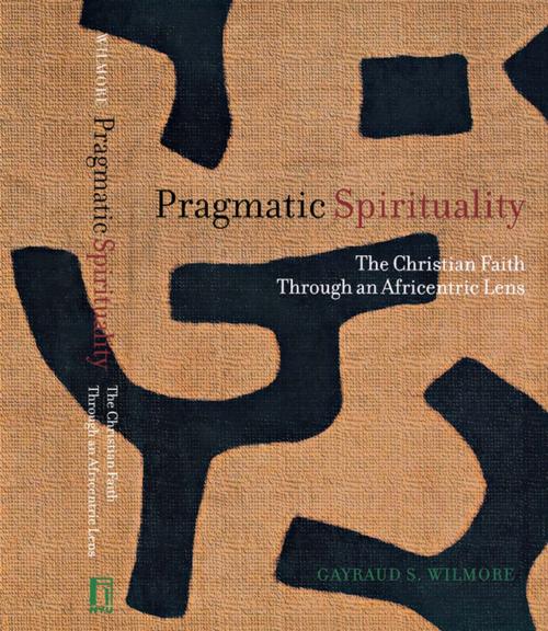 Cover of the book Pragmatic Spirituality by Gayraud S. Wilmore, NYU Press