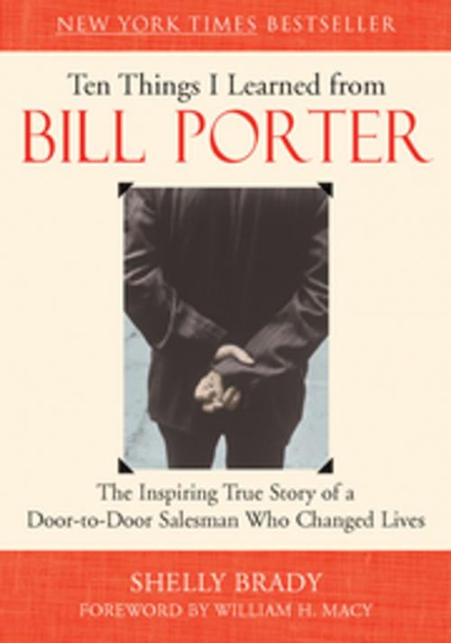 Cover of the book Ten Things I Learned from Bill Porter by Shelly Brady, New World Library