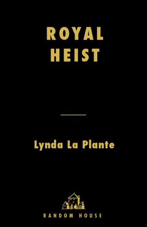 Cover of the book Royal Heist by Lynda La Plante, Random House Publishing Group