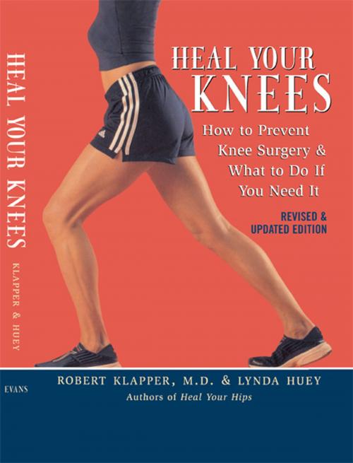 Cover of the book Heal Your Knees by Robert L. Klapper, Lynda Huey, M. Evans & Company