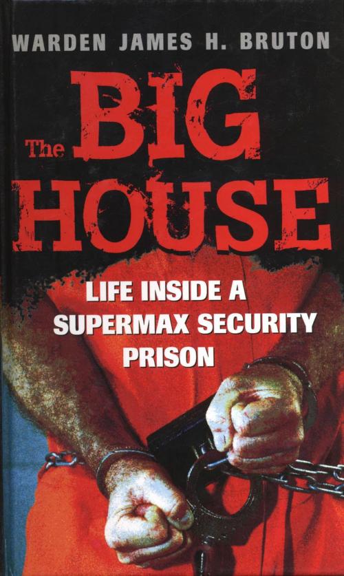 Cover of the book The Big House by James (Jim) H. Bruton, Voyageur Press