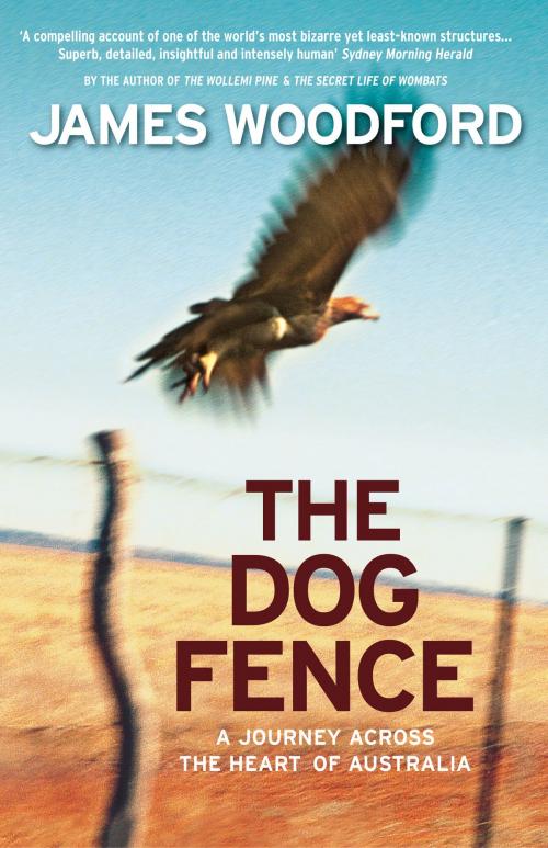 Cover of the book The Dog Fence by James Woodford, The Text Publishing Company