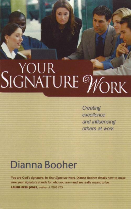 Cover of the book Your Signature Work by Dianna Booher, Booher Research Institute