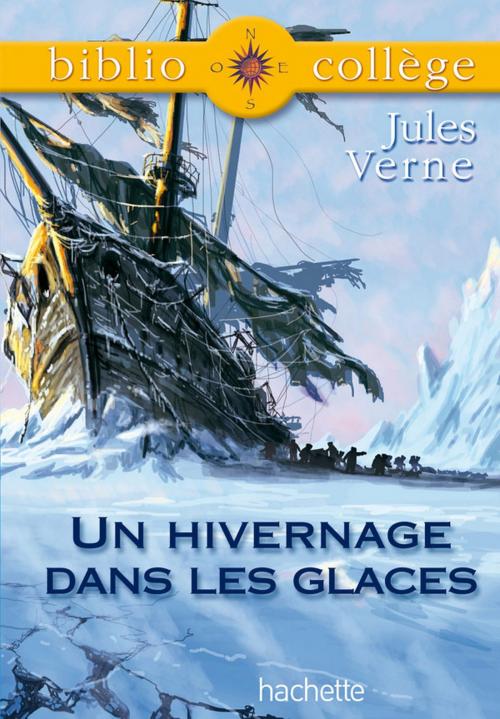 Cover of the book Bibliocollège - Un hivernage dans les glaces, Jules Verne by Jules Verne, Isabelle de Lisle, Hachette Éducation