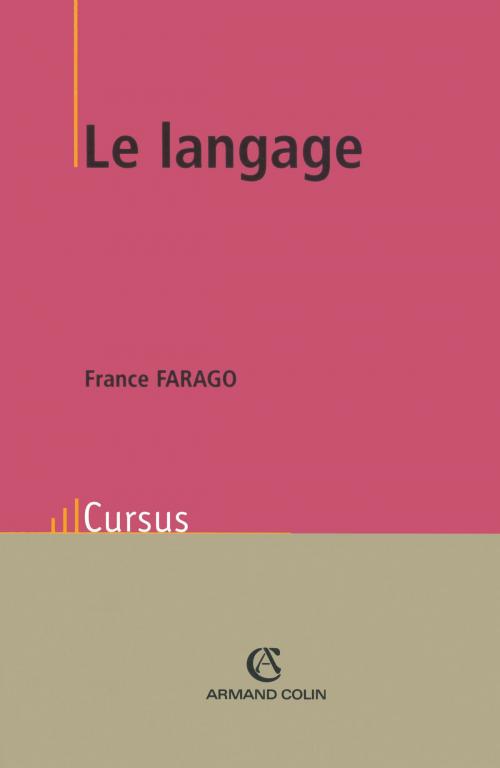 Cover of the book Le langage by France Farago, Armand Colin
