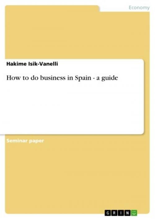 Cover of the book How to do business in Spain - a guide by Hakime Isik-Vanelli, GRIN Publishing