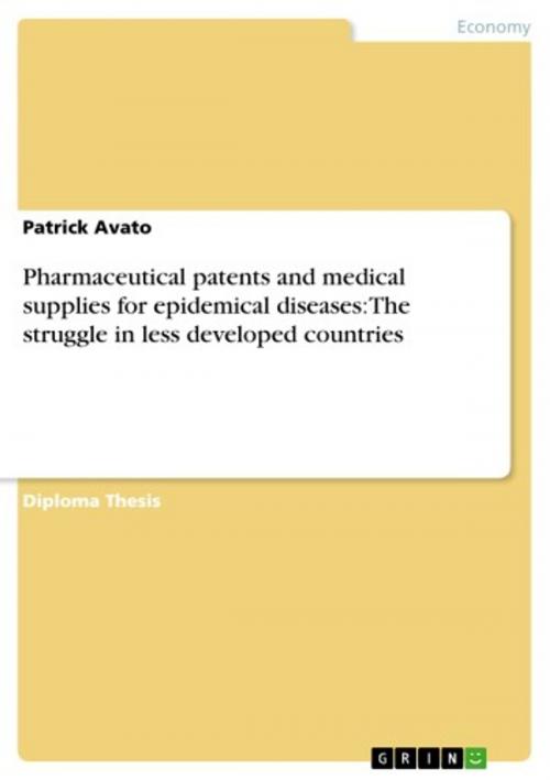 Cover of the book Pharmaceutical patents and medical supplies for epidemical diseases: The struggle in less developed countries by Patrick Avato, GRIN Publishing