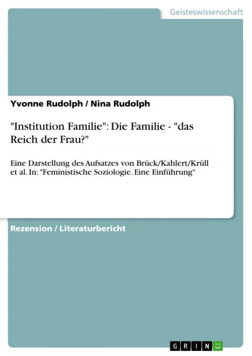 Cover of the book 'Institution Familie': Die Familie - 'das Reich der Frau?' by Yvonne Rudolph, Nina Rudolph, GRIN Verlag
