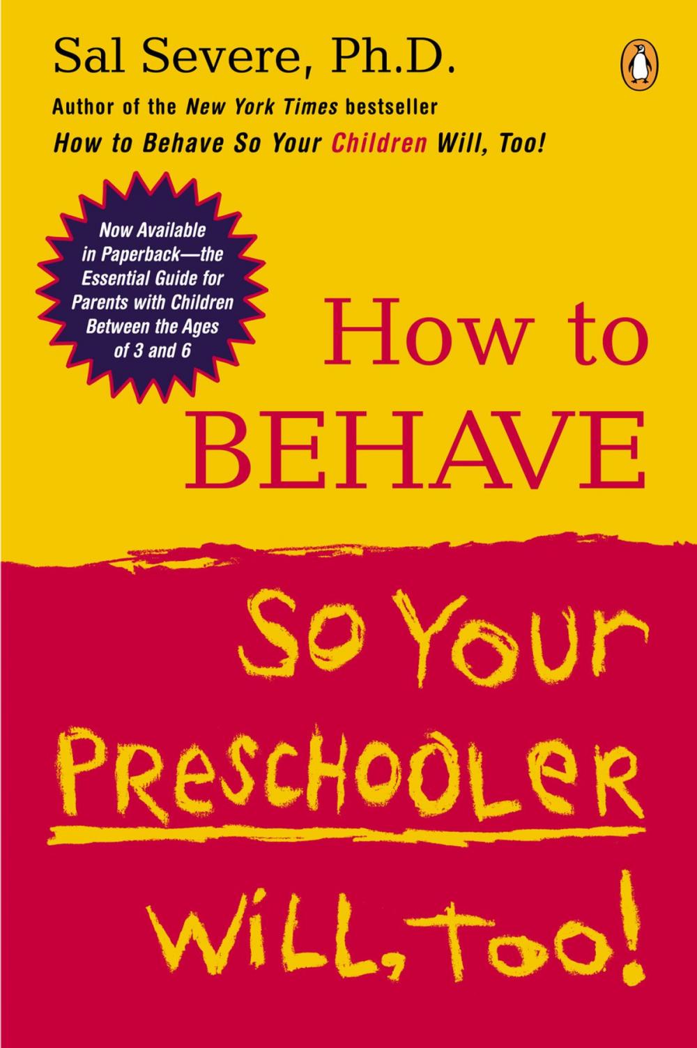 Big bigCover of How to Behave So Your Preschooler Will, Too!