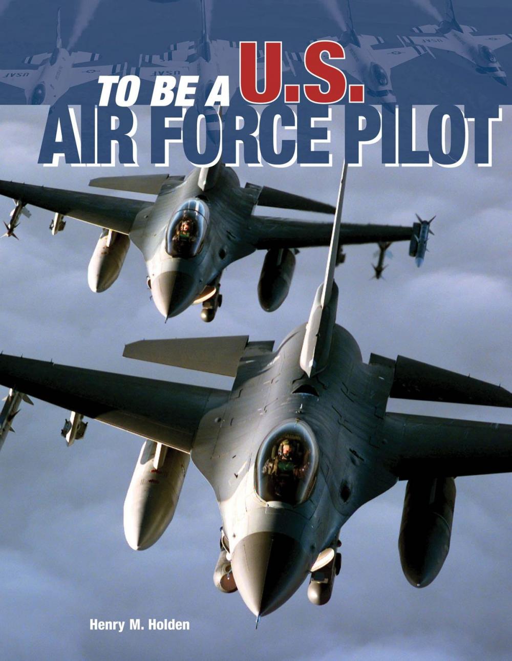 Big bigCover of To Be a U.S. Air Force Pilot