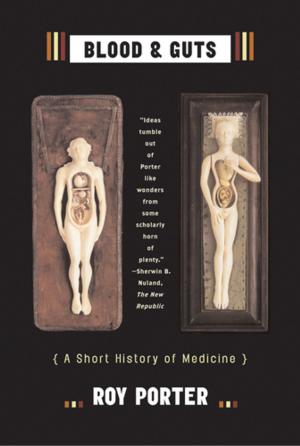 Cover of the book Blood and Guts: A Short History of Medicine by Marina Belozerskaya