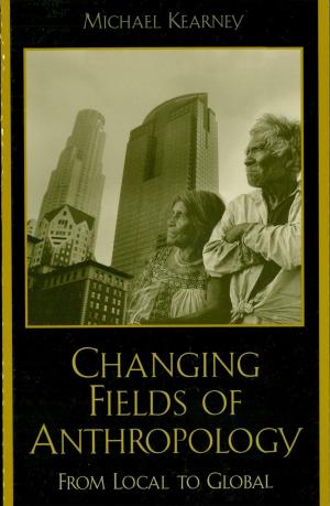 Cover of the book Changing Fields of Anthropology by Elizabeth C. Axford