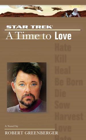 Cover of the book A Star Trek: The Next Generation: Time #4: A Time to Love by Sheila York