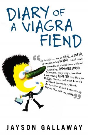 Cover of the book Diary of a Viagra Fiend by Patrick Swayze, Lisa Niemi Swayze
