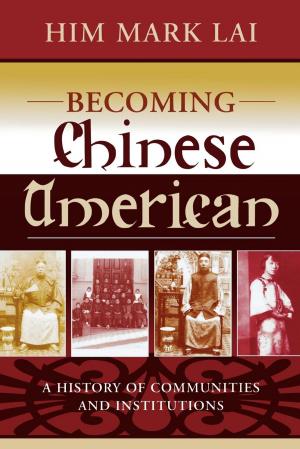 Cover of the book Becoming Chinese American by Sing C. Chew