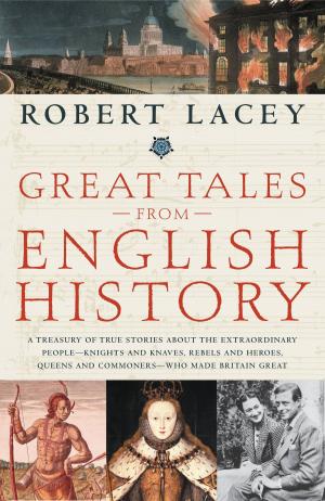 Cover of the book Great Tales from English History by James Patterson, Maxine Paetro