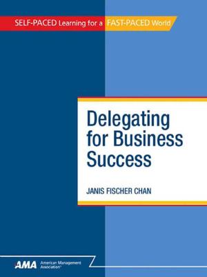 Book cover of Delegating for Business Success: EBook Edition