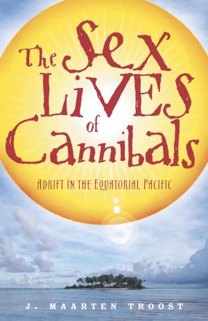 Cover of the book The Sex Lives of Cannibals by Madeleine Zeldin