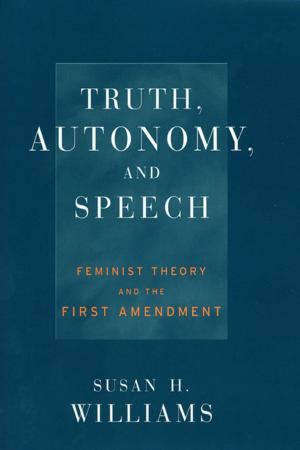 Cover of the book Truth, Autonomy, and Speech by David Henry Anthony, III