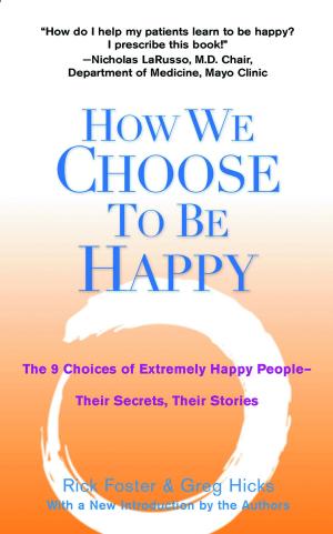 Cover of the book How We Choose to Be Happy by Tabor Evans