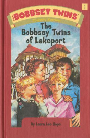 Cover of the book Bobbsey Twins 01: The Bobbsey Twins of Lakeport by Lesley Livingston