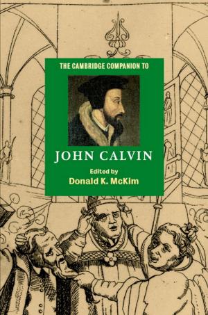 Cover of the book The Cambridge Companion to John Calvin by Beatriz Garcia