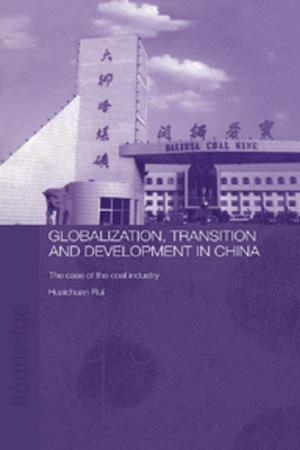 Cover of the book Globalisation, Transition and Development in China by Charlotte Øland Madsen, Mette Vinther Larsen, Lone Hersted, Jørgen Gulddahl Rasmussen