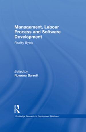 Cover of the book Management, Labour Process and Software Development by Andrew Cheon, Johannes Urpelainen