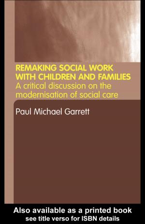 Cover of the book Remaking Social Work with Children and Families by Harvey Bertcher, Alice E Lamont, Linda Farris Kurtz
