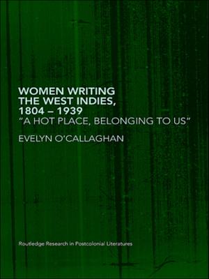 Cover of the book Women Writing the West Indies, 1804-1939 by Stacey Parks