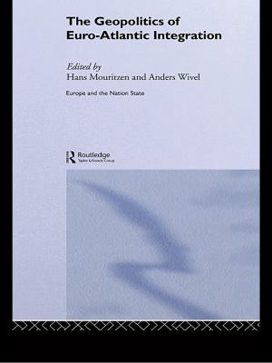 Cover of The Geopolitics of Euro-Atlantic Integration