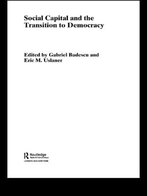 Cover of the book Social Capital and the Transition to Democracy by Raj Brown